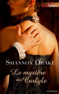 Shannon Drake - Le mystère des Carlyle.