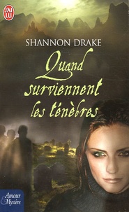 Shannon Drake - Quand surviennent les ténèbres.
