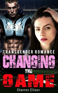 Changing the Game - Transgender Romance