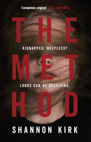 The Method. Kidnapped? Helpless? Looks can be deceiving...