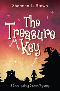  Shannon L. Brown - The Treasure Key - The Crime-Solving Cousins Mysteries, #2.