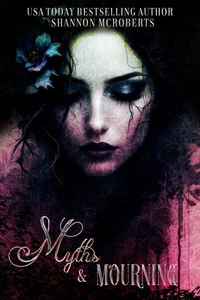 Myths &amp; Mourning