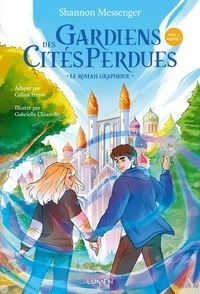 Shannon Messenger et Celina Frenn - Gardiens des cités perdues Tome 1 : Partie 1.