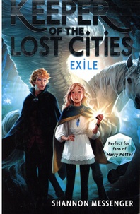 Shannon Messenger - Keeper of the Lost Cities Tome 2 : Exile.