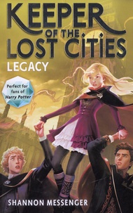 Shannon Messenger - Keeper of the Lost Cities Tome 8 : Legacy.