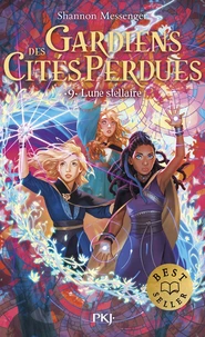 Les Gardiens des Cités perdues - Tome 9 : Lune stellaire