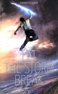 Shannon Messenger - Sky Fall Tome 2 : Let the Storm Break.