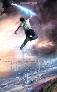 Shannon Messenger - Sky Fall Tome 2 : Let the Storm Break.