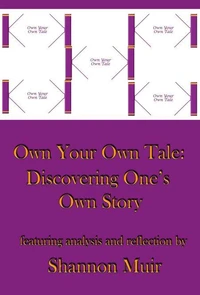 Own Your Own Tale: Discovering One's Own Story
