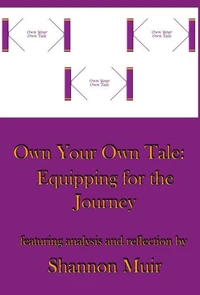 Own Your Own Tale: Equipping for the Journey