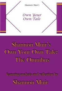 Shannon Muir's Own Your Own Tale: The Omnibus