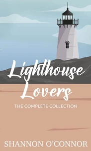 Lighthouse Lovers: The Complete Collection