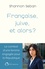 Française, juive, et alors ?
