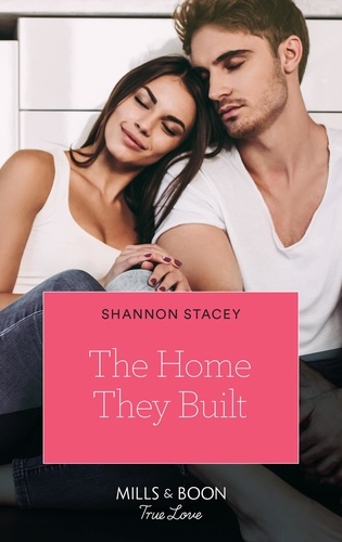 Shannon Stacey - The Home They Built.