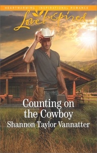 Shannon Taylor Vannatter - Counting On The Cowboy.