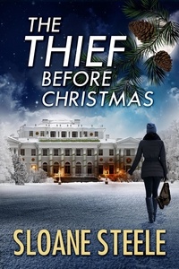  Shannyn Schroeder et  Sloane Steele - The Thief Before Christmas - Counterfeit Capers, #4.