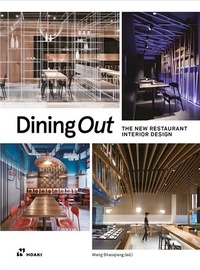 Shaoqiang Wang - Dining Out - The New Restaurant Interior Design.