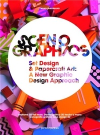 Shaoqiang Wang - Scenographics - Set Design & Papercraft Art: A New Graphic Design Approach.