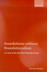 Foundations Without Foundationalism. A Case For Second-Order Logic