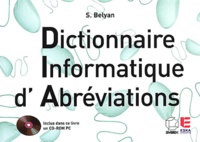 Shapoor Belyan - Dictionnaire Informatique D'Abreviations. Avec Cd-Rom.