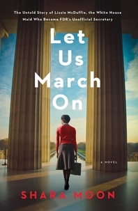 Shara Moon - Let Us March On - A Novel.