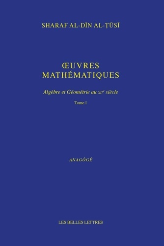 Oeuvres mathématiques. Algèbre et Géométrie au XIIe siècle. Pack en 2 volumes