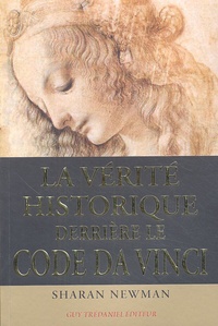 Sharan Newman - La véritable histoire derrière le Code Da Vinci.
