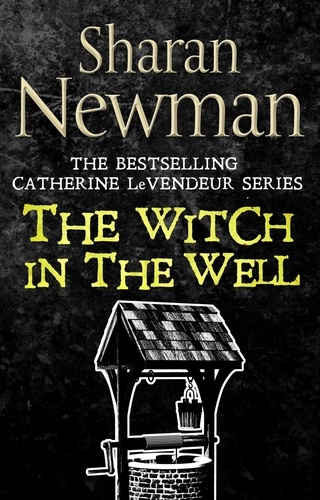 Sharan Newman - The Witch in the Well - Number 10 in series.
