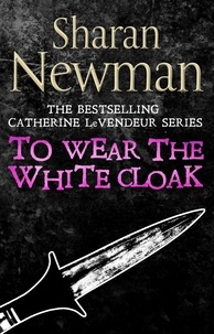 Sharan Newman - To Wear the White Cloak - Number 7 in series.