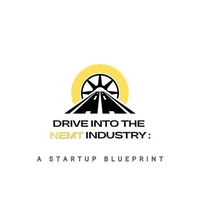 Drive into the NEMT Industry: A Startup Blueprint