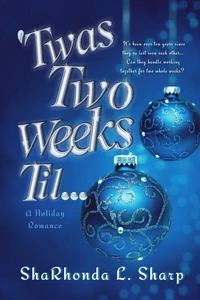 'Twas Two Weeks Til...