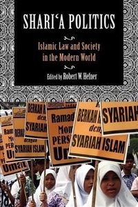 Shari'a Politics - Islamic Law and Society in the Modern World.