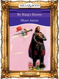 Shari Anton - By King's Decree.