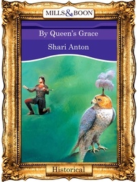 Shari Anton - By Queen's Grace.