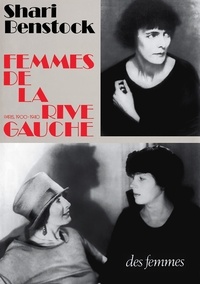 Shari Benstock - Femmes de la Rive gauche - Paris, 1900-1940.