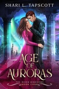  Shari L. Tapscott - Age of Auroras - The Riven Kingdoms, #4.