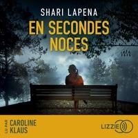 Shari Lapena et Caroline Klaus - En secondes noces.
