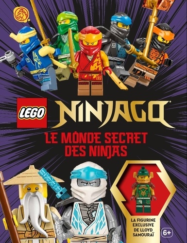 Lego Ninjago, le monde secret des ninjas. Avec 1 figurine exclusive