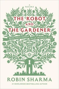 The Robot and The Gardener