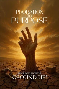 Probation to Purpose