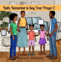  Sharna C. McKenzie - Ruth, Remember to Say Your Prayer II - Ruth, Remember to Say Your Prayer, #2.