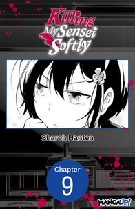 Killing My Sensei Softly #009