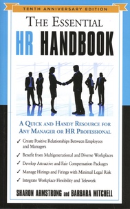Sharon Armstrong et Barbara Mitchell - The Essential HR Handbook - A Quick and Handy Resource for Any Manager or HR Professional.