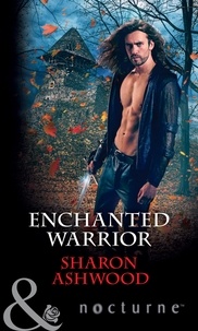 Sharon Ashwood - Enchanted Warrior.