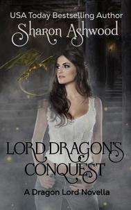  Sharon Ashwood - Lord Dragon's Conquest - Dragon Lords, #1.