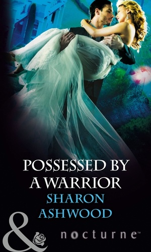 Sharon Ashwood - Possessed by a Warrior.