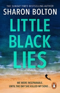 Sharon Bolton - Little Black Lies.