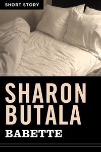 Sharon Butala - Babette - Short Story.