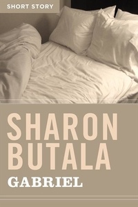 Sharon Butala - Gabriel - Short Story.