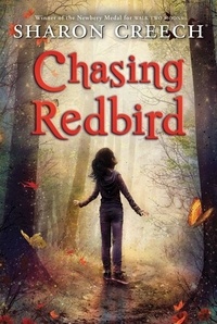 Sharon Creech et Marc Burckhardt - Chasing Redbird.
